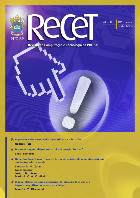 					Ver Vol. 2 Núm. 1 (2010): Interatividade, tecnologias interativas e aprendizagem
				